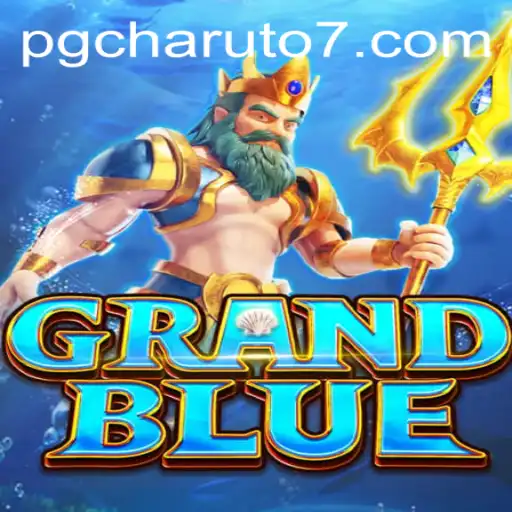 Exploring GRANDBLUE: A Dive into the World of Adventure and Strategy